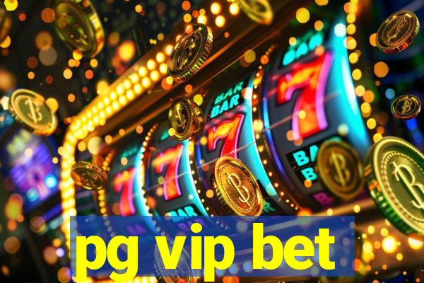 pg vip bet